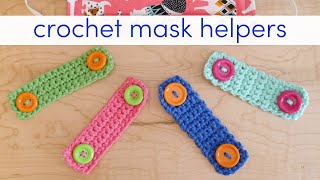 How to Crochet Mask Helpers Two Ways [upl. by Linn]