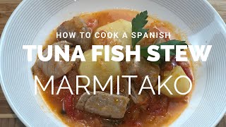 Tuna Fish Stew  Delicious Spanish Recipe  Cazuela de Atun Marmitako Subtitulos En Espanol [upl. by Bently]