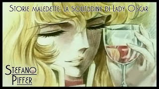 Storie Maledette  3  La solitudine di Lady Oscar [upl. by Chaunce]