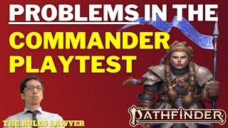 PostPlaytest FEEDBACK Part 1 Pathfinders new Commander class [upl. by Hsinam669]