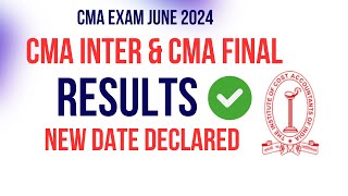 CMA Exam June 2024 Result Date  CMA Inter June 2024 Result date  CMA final June 2024 Result date [upl. by Fredela125]