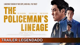 The Policemans Lineage 2022 Trailer Legendado [upl. by Marelya]