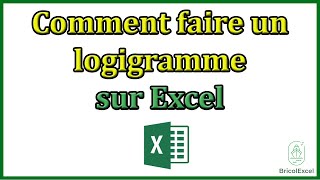 Comment faire un logigramme sur Excel [upl. by Ocker]