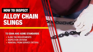 How to Inspect an Alloy Chain Sling to OSHA and ASME Standards  L3 [upl. by Noied]