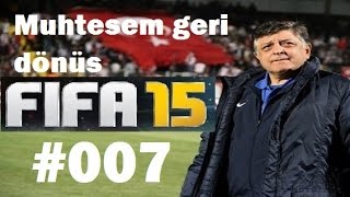 Türkiye Süper Lig Kariyeri  Fifa 15  7Bölüm [upl. by Grissel415]