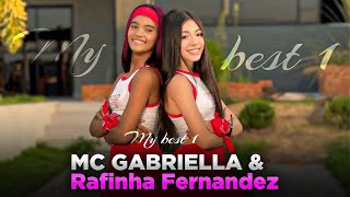 MY BEST 1  VÍDEO CLIPE MC GABRIELLA amp RAFINHA FERNANDEZ ❤️ [upl. by Eichman608]