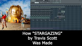 BEST ON YOUTUBE How quotSTARGAZINGquot by Travis Scott was made [upl. by Aletsirc]