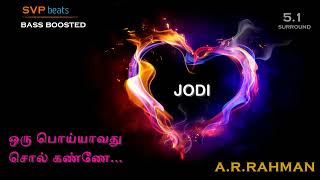 Oru Poiyaavathu Sol Kanne  JODI  ARRahman 🎼 51 SURROUND 🎧 BASS BOOSTED 🎧 SVP Beats [upl. by Eirrab224]