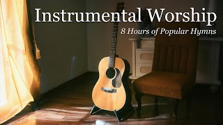 8 Hours of Peaceful Hymns  Instrumental Worship [upl. by Sined686]