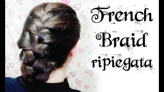 Tutorial French Braid ripiegata  Le Trecce [upl. by Storz]