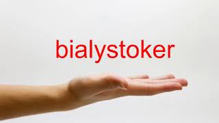 How to Pronounce bialystoker  American English [upl. by Tirrej]