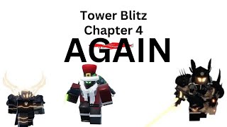 Tower Blitz Chapter 4 Again [upl. by Elletsirk920]