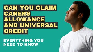 Can You Claim Carers Allowance And Universal Credit [upl. by China]