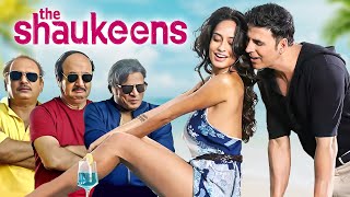 The Shaukeens 2014  Superhit Hindi Movie  Akshay Kumar Anupam Kher Piyush Mishra Annu Kapoor [upl. by Aiela]