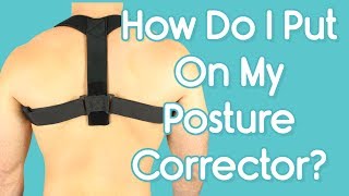 How Do I Put On My Posture Corrector  Adjust Straps For Comfortable Fit [upl. by Notnilc]