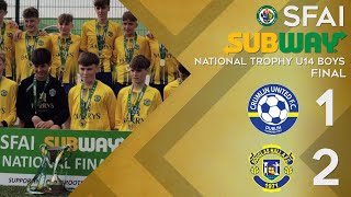 SFAI Subway National Trophy U14 Boys Final  Crumlin United vs Douglas Hall [upl. by Notnarb]