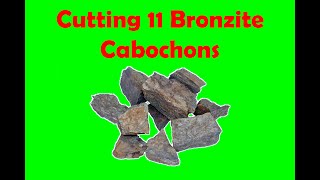 Cutting 11 Bronzite cabochons [upl. by Martyn]