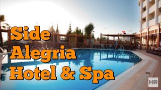 SIDE ALEGRIA HOTEL amp SPA 5  Side Turkey 🇹🇷 [upl. by Akamahs487]