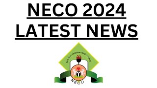 Neco 2024 latest news [upl. by Deanne58]