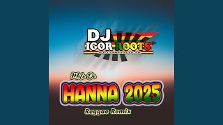 MELO DE HANNA 2025 REGGAE REMIX [upl. by Etnaid]