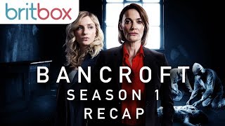 Bancroft Season 1 Recap  Bancroft [upl. by Megargee258]