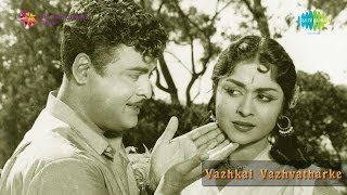 Vaazhkai Vaazhvatharke  Avan Porukku Ponaan song [upl. by Kcirednek]