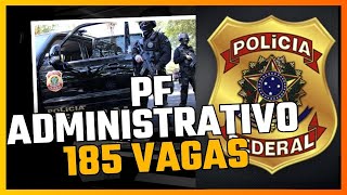 Concurso Polícia Federal Administrativo  185 Vagas Previstas [upl. by Etteniuqna]