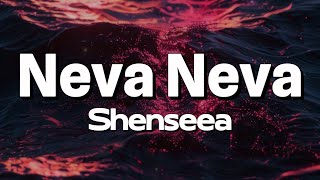 Shenseea  Neva Neva Lyrics [upl. by Yrot]