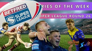 Tries of the Week  Super League Round 26  Super League  Rugby League [upl. by Ondrea]