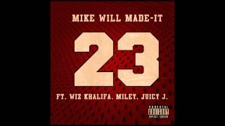 Mike Will Made It  23 Feat Miley Cyrus Wiz Khalifa amp Juicy J [upl. by Mickie97]