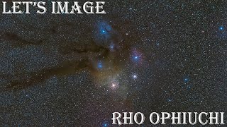 How To Do Astrophotography Imaging Rho Ophiuchi [upl. by Suoirrad]