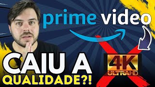 PRIME VIDEO SEM 4K CUSTO BENEFÍCIO CAINDO AINDA MAIS [upl. by Desiri218]