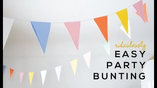 Ridiculously Easy Party Bunting [upl. by Ramon]