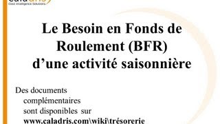 BFR 5 Le Besoin en Fond de Roulement BFR dune activité saisonnière [upl. by Llednew]