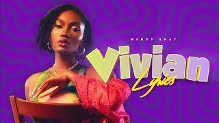 Wendy Shay  Vivian Lyrics [upl. by Justin]