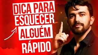 DICA PARA ESQUECER ALGUÉM RÁPIDO [upl. by Nelleeus]