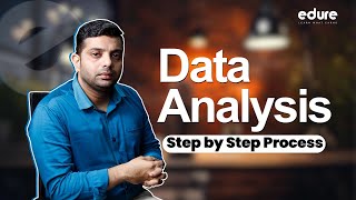 A Beginners Guide To The Data Analysis Process  Data Analytics Step By Step Process  Edure [upl. by Ullund]