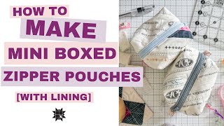 How to make Mini Boxed Zipper Pouches with inner lining [upl. by Aihseyk92]