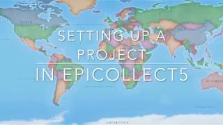 Setting up an EpiCollect5 Project [upl. by Eillat]