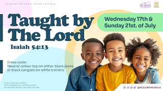 Childrens Week  Taught By The Lord  21072024 [upl. by Ecarg]