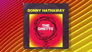 Donny Hathaway  The Ghetto [upl. by Akcirahs222]