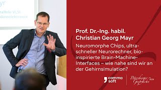 Neuromorphe Chips – wie nahe sind wir an der Gehirnsimulation – Vortrag von Prof Christian Mayr [upl. by Adelaja]