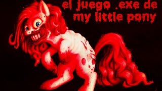 MY LITLLE PONYEXE pinkei puta juego de terror by neo [upl. by Able]