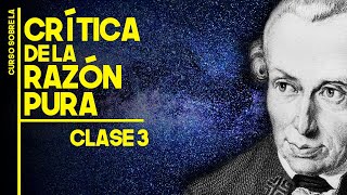 Clase 3  Curso de la CRÍTICA DE LA RAZÓN PURA de Immanuel Kant [upl. by Ataymik838]