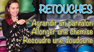 Retoucher ses vêtements  élargir un pantalon raccommoder une manche rallonger une chemise [upl. by Bruell173]