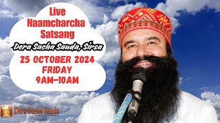 Sirsa  25 October 2024  Live Naamcharcha Satsang SaintMSGInsan [upl. by Lrae]