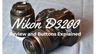 Nikon D3200 Review Tutorial and Buttons explained [upl. by Halsey]