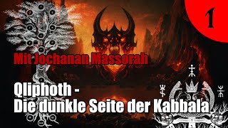 Qliphoth  Die dunkle Seite der Kabbala mit Jochanan Massorah  Teil 1 [upl. by Studner]