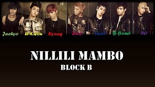 Block B 블락비  Nillili Mambo 닐리리맘보 HanRomEng Color Coded Lyrics [upl. by Fiorenza454]