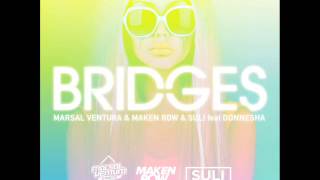 MARSAL VENTURA amp MAKEN ROW amp SULI  BRIDGES [upl. by Yvad]